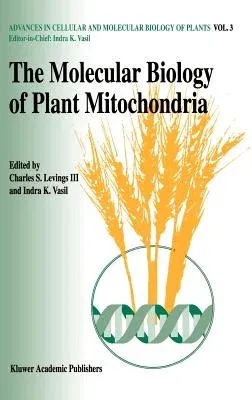 The Molecular Biology of Plant Mitochondria (1995)