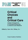 Critical Choices and Critical Care: Catholic Perspectives on Allocating Resources in Intensive Care Medicine (1995)