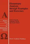 Elementary Analysis Through Examples and Exercises (1995)