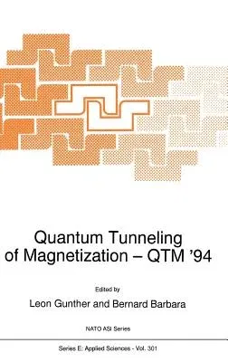 Quantum Tunneling of Magnetization -- Qtm '94 (1995)