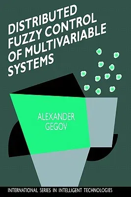 Distributed Fuzzy Control of Multivariable Systems (1996)