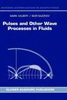 Pulses and Other Wave Processes in Fluids: An Asymptotical Approach to Initial Problems (1996)