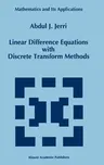 Linear Difference Equations with Discrete Transform Methods (1996)