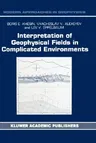 Interpretation of Geophysical Fields in Complicated Environments (1996)