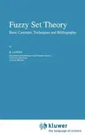 Fuzzy Set Theory: Basic Concepts, Techniques and Bibliography (1996)