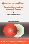 Quantum Versus Chaos: Questions Emerging from Mesoscopic Cosmos (1997)