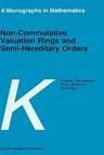 Non-Commutative Valuation Rings and Semi-Hereditary Orders (1997)