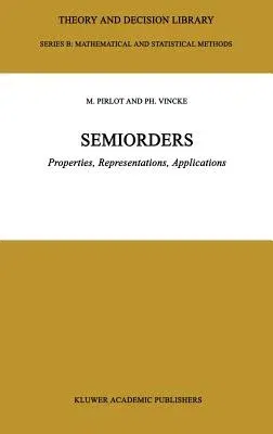 Semiorders: Properties, Representations, Applications (1997)