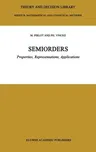 Semiorders: Properties, Representations, Applications (1997)