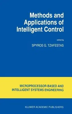 Methods and Applications of Intelligent Control (1997)