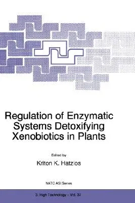 Regulation of Enzymatic Systems Detoxifying Xenobiotics in Plants (1997)