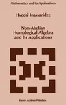 Non-Abelian Homological Algebra and Its Applications (1997)