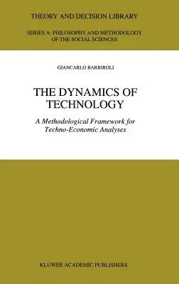 The Dynamics of Technology: A Methodological Framework for Techno-Economic Analyses (1997)