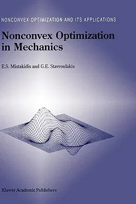 Nonconvex Optimization in Mechanics: Algorithms, Heuristics and Engineering Applications by the F.E.M. (1998)