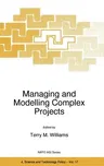 Managing and Modelling Complex Projects (1997)