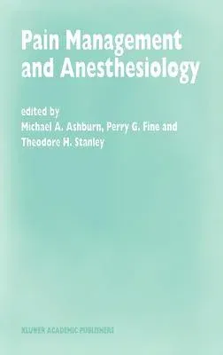 Pain Management and Anesthesiology: Papers Presented at the 43rd Annual Postgraduate Course in Anesthesiology, February 1998 (1998)