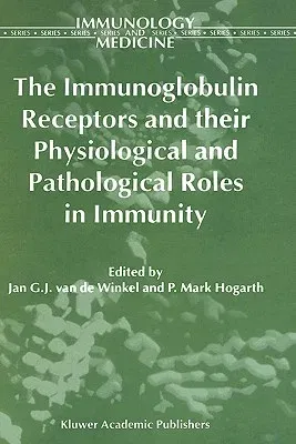 The Immunoglobulin Receptors and Their Physiological and Pathological Roles in Immunity (1998)