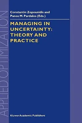 Managing in Uncertainty: Theory and Practice (1998)