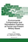 Environmental Contamination and Remediation Practices at Former and Present Military Bases (Softcover Reprint of the Original 1st 1998)