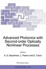 Advanced Photonics with Second-Order Optically Nonlinear Processes (Softcover Reprint of the Original 1st 1999)