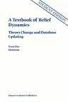 A Textbook of Belief Dynamics: Theory Change and Database Updating (1999)