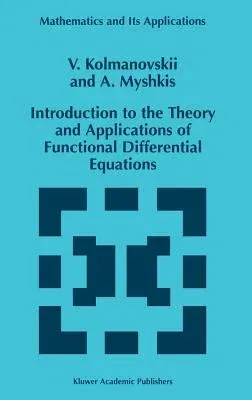 Introduction to the Theory and Applications of Functional Differential Equations (1999)