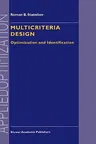 Multicriteria Design: Optimization and Identification (1999)