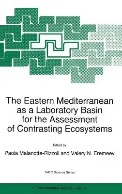 The Eastern Mediterranean as a Laboratory Basin for the Assessment of Contrasting Ecosystems (1999)