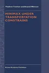 Minimax Under Transportation Constrains (1999)