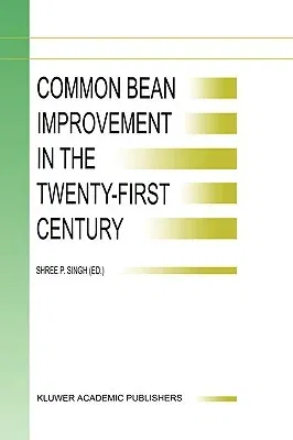 Common Bean Improvement in the Twenty-First Century (1999)