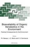 Bioavailability of Organic Xenobiotics in the Environment: Practical Consequences for the Environment (1999)