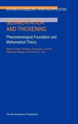 Sedimentation and Thickening: Phenomenological Foundation and Mathematical Theory (1999)