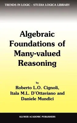 Algebraic Foundations of Many-Valued Reasoning (2000)