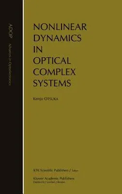 Nonlinear Dynamics in Optical Complex Systems (2000)