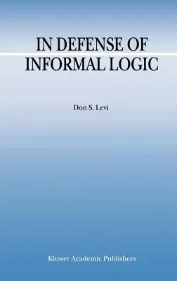 In Defense of Informal Logic (2000)