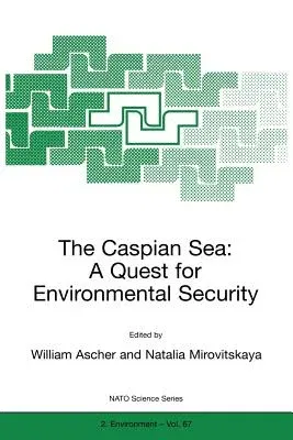 The Caspian Sea: A Quest for Environmental Security (Softcover Reprint of the Original 1st 2000)