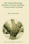 The Syntax-Phonology Interface in Focus and Topic Constructions in Italian (2000)