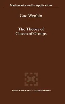 The Theory of Classes of Groups (2000)