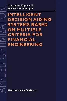 Intelligent Decision Aiding Systems Based on Multiple Criteria for Financial Engineering (2000)