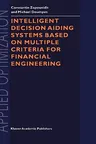 Intelligent Decision Aiding Systems Based on Multiple Criteria for Financial Engineering (2000)