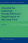 Potential for Industrial Energy-Efficiency Improvement in the Long Term (2000)