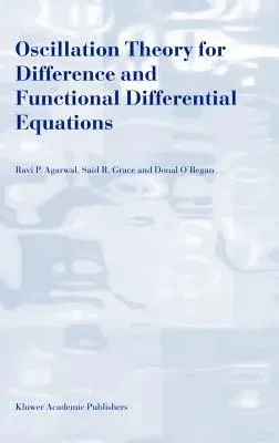 Oscillation Theory for Difference and Functional Differential Equations (2000)