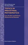 Topics in Industrial Mathematics: Case Studies and Related Mathematical Methods (2000)