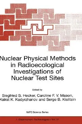 Nuclear Physical Methods in Radioecological Investigations of Nuclear Test Sites (2000)