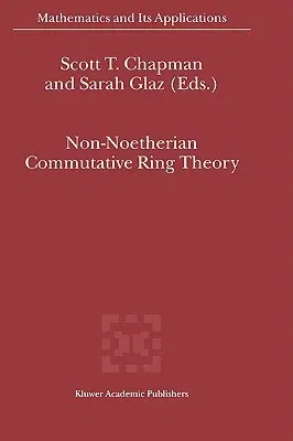 Non-Noetherian Commutative Ring Theory (2000)