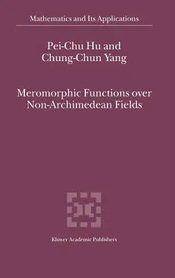 Meromorphic Functions Over Non-Archimedean Fields (2000)