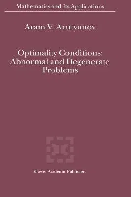 Optimality Conditions: Abnormal and Degenerate Problems (2001)