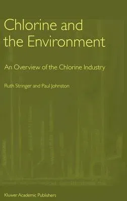 Chlorine and the Environment: An Overview of the Chlorine Industry (2001)