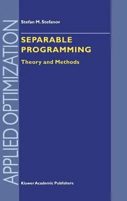 Separable Programming: Theory and Methods (2001)