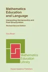 Mathematics Education and Language: Interpreting Hermeneutics and Post-Structuralism (Rev)